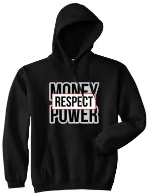 Money Power Respect Pullover Hoodie